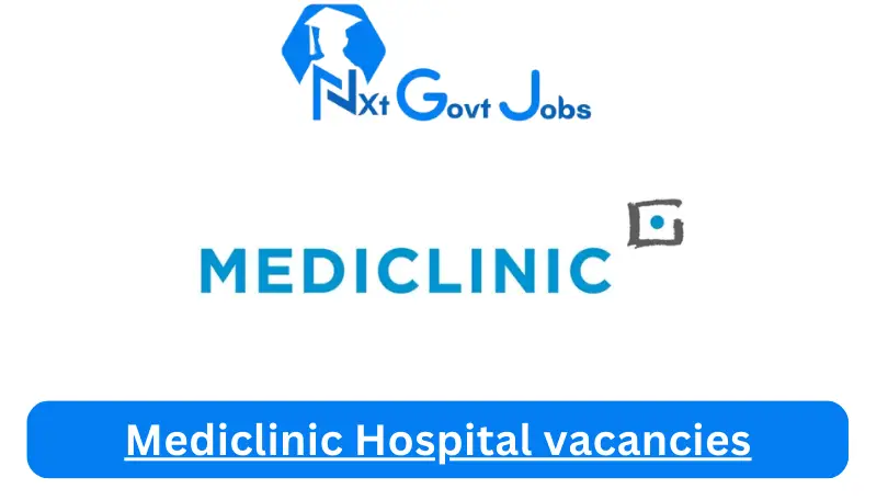 New x4 Mediclinic Bloemfontein Vacancies 2024 | Apply Now @www.mediclinic.co.za for Unit Manager Neonatal ICU, Enrolled Nurse Surgical ICU Jobs