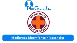 New x1 Medicross Bloemfontein Hospital Vacancies 2024 | Apply Now @www.netcare.co.za for Assistant Manager, Supervisor Jobs